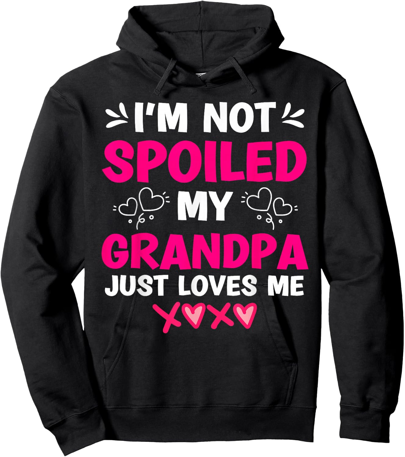 I'm Not Spoiled My Grandpa Just Loves Me Granddaughter Girls Hoodie - Hoodie | Black