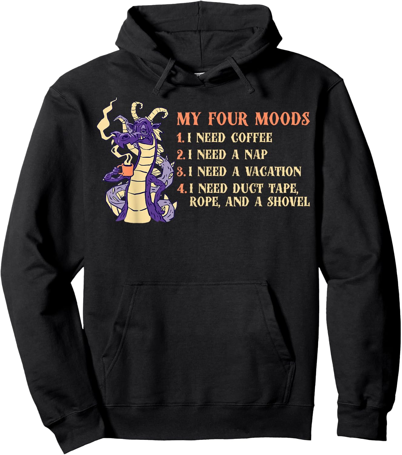 My Four Moods I Need Coffee I Need A Nap Dragon Coffee Lover Hoodie - Hoodie | Black
