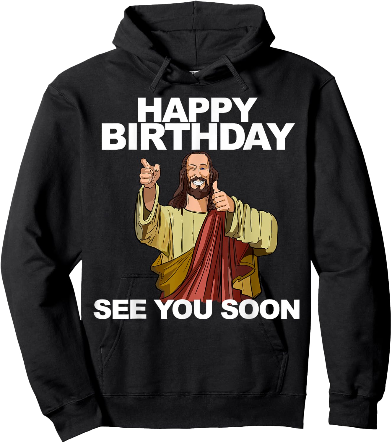 Jesus Happy Birthday See You Soon Funny Jesus Birthday Hoodie - Hoodie | Black