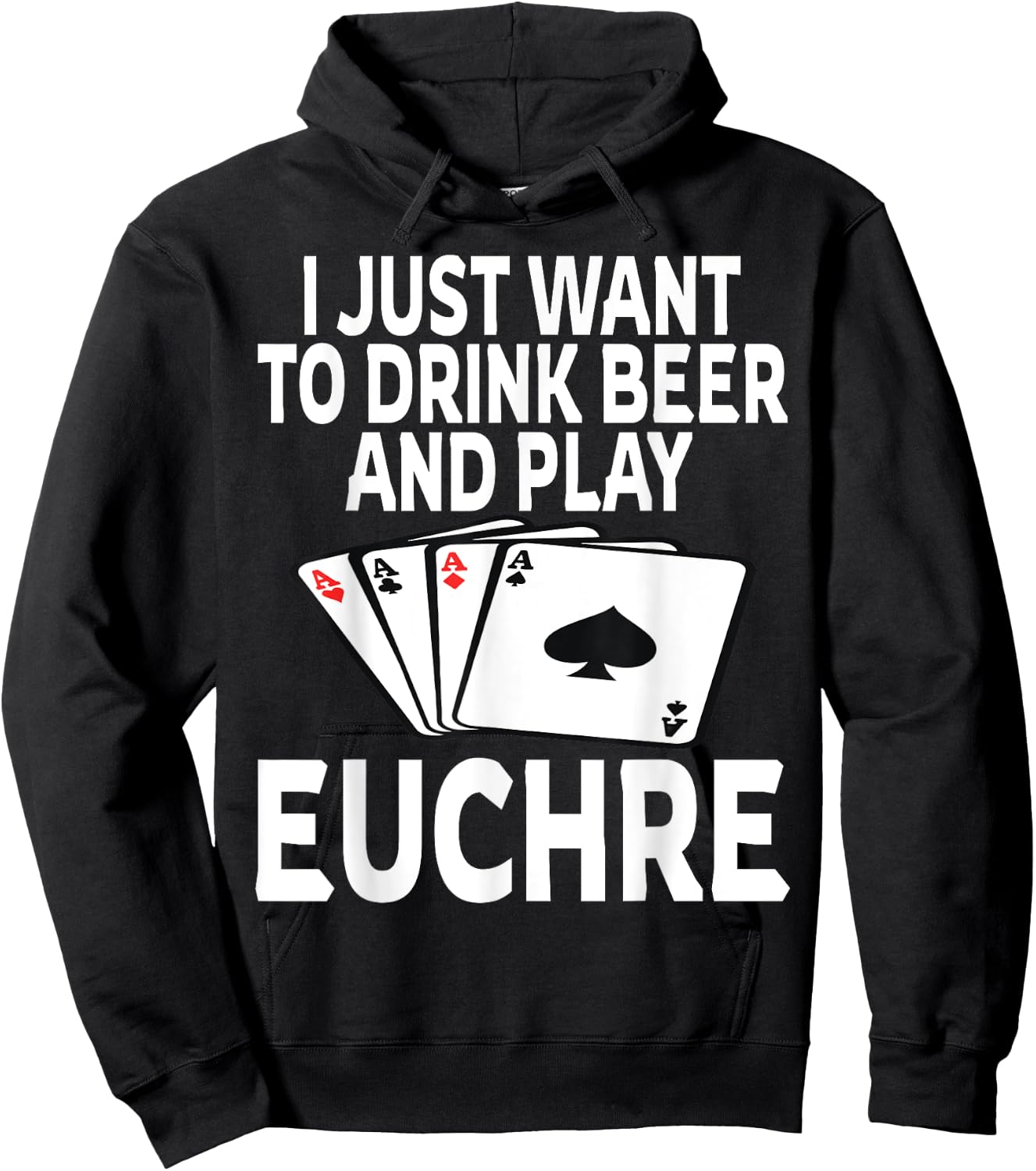 Funny I Just Want To Drink Beer And Play Euchre Card Game Hoodie - Hoodie | Black