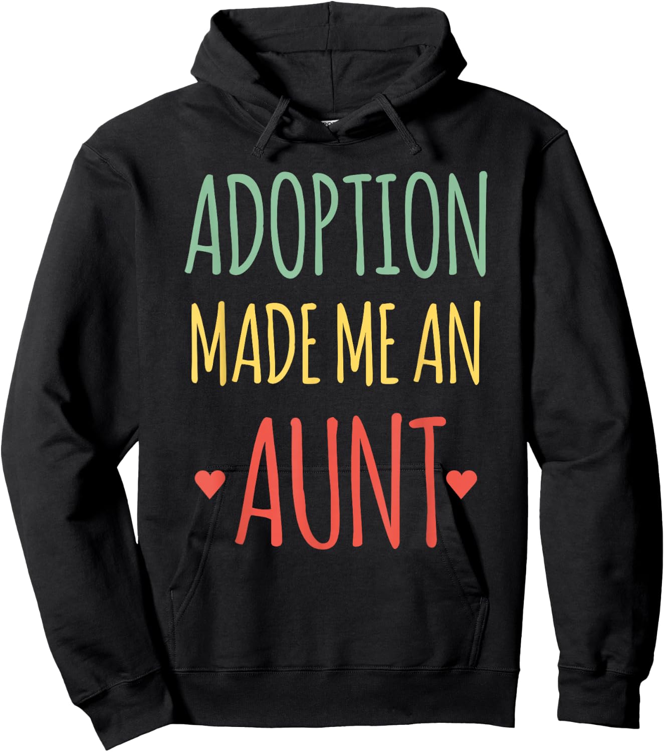 Adoption Made Me An Aunt Hoodie - Hoodie | Black