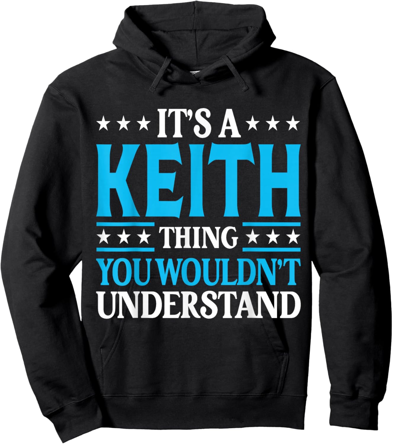 It's A Keith Thing Wouldn't Understand Personal Name Keith Hoodie - Hoodie | Black