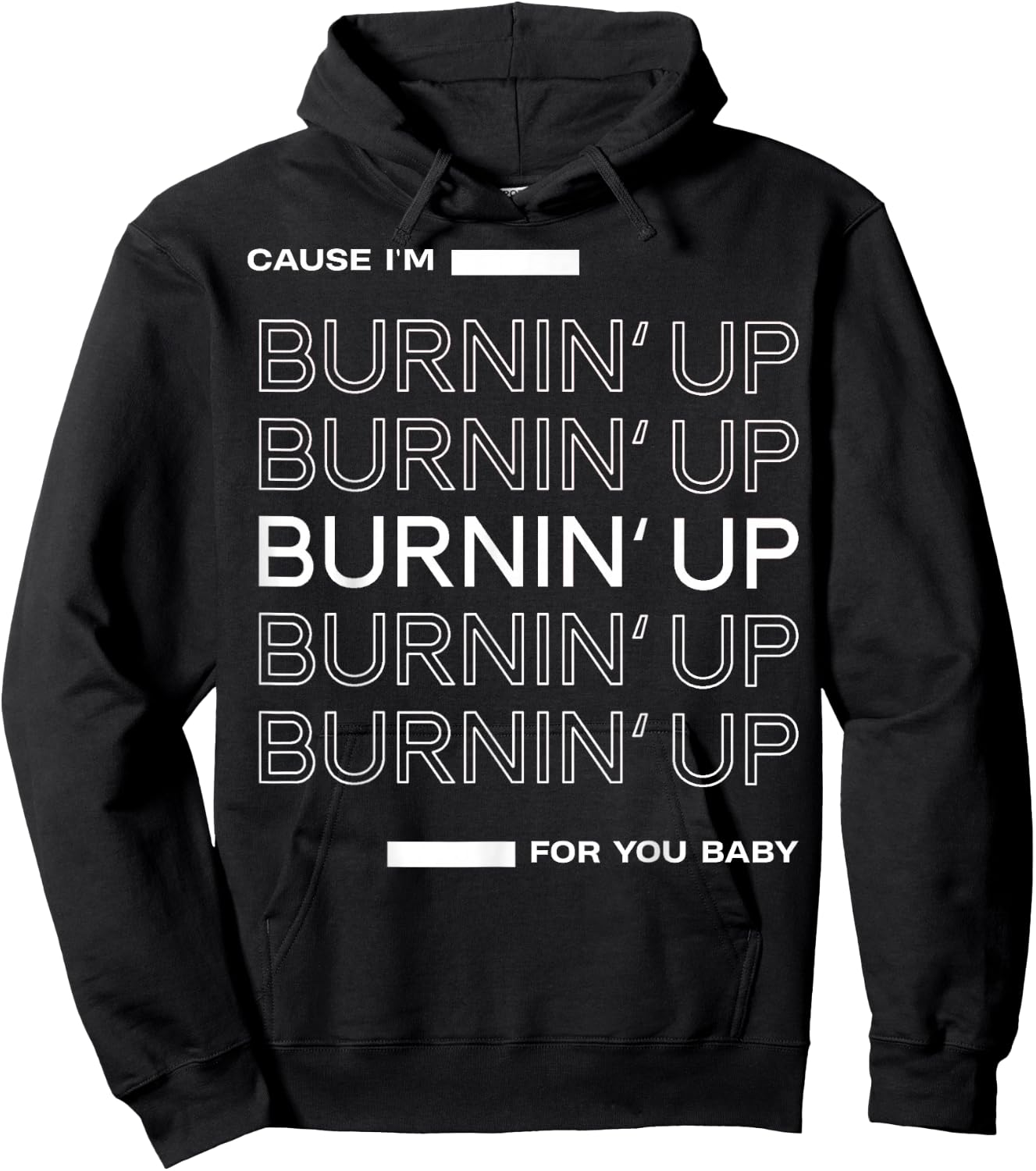 Cause I'm Burnin' Up For You Baby Hoodie - Hoodie | Black
