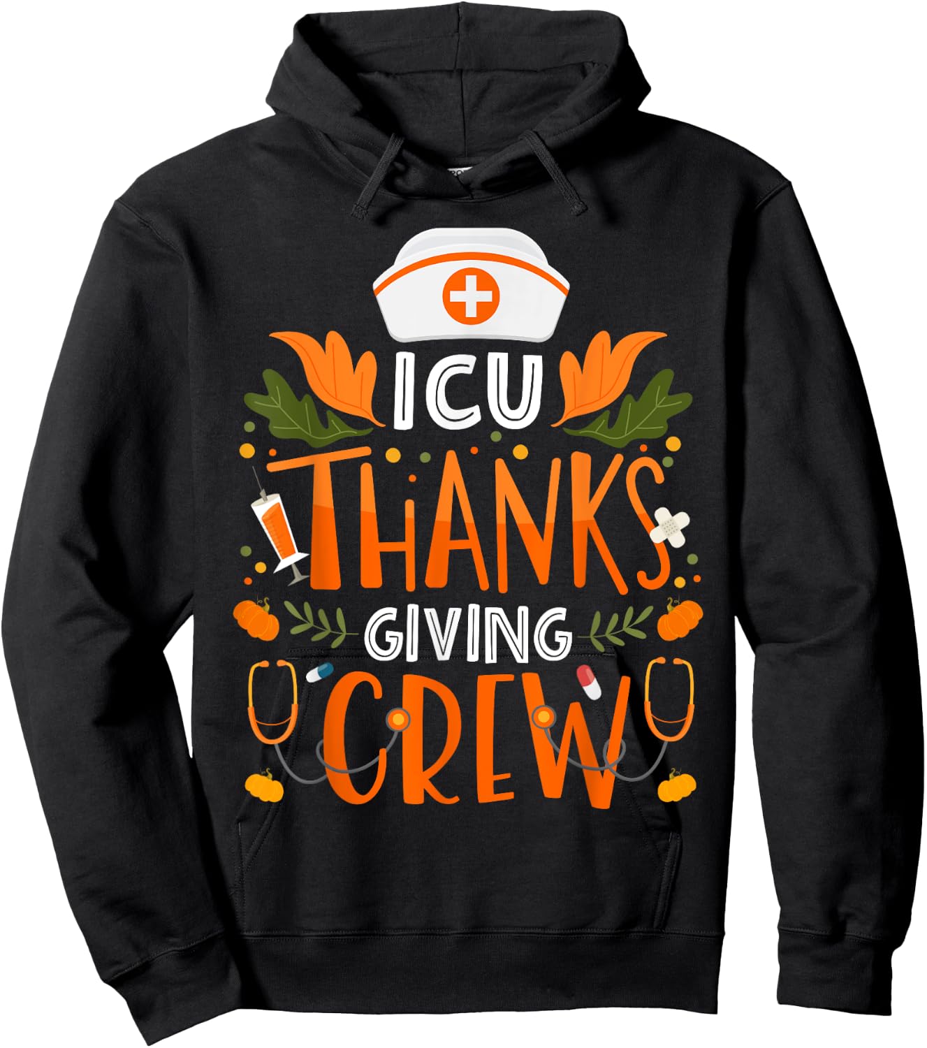 ICU Thanksgiving Nurse Crew Thanksgiving Intensive Care Unit Hoodie - Hoodie | Black