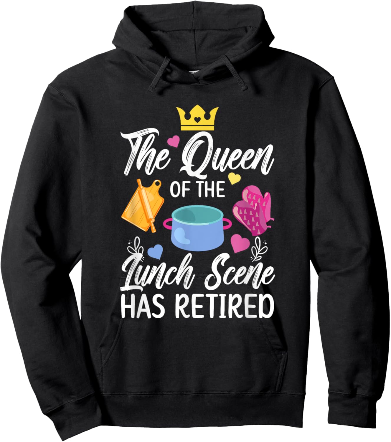 Lunch Lady Has Retired Lunch Lady Retirement Hoodie - Hoodie | Black