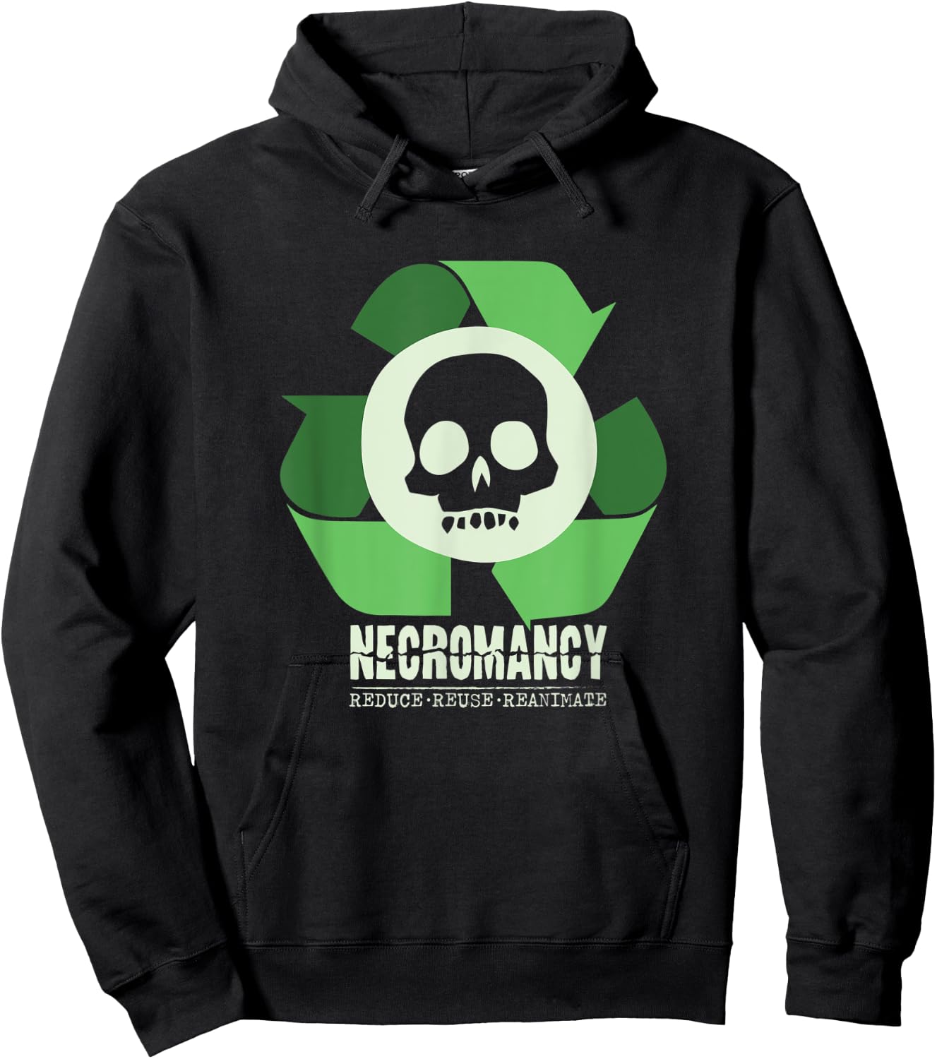 Necromancy: Reduce Reuse Reanimate Necromancer RPG Gamer Hoodie - Hoodie | Black