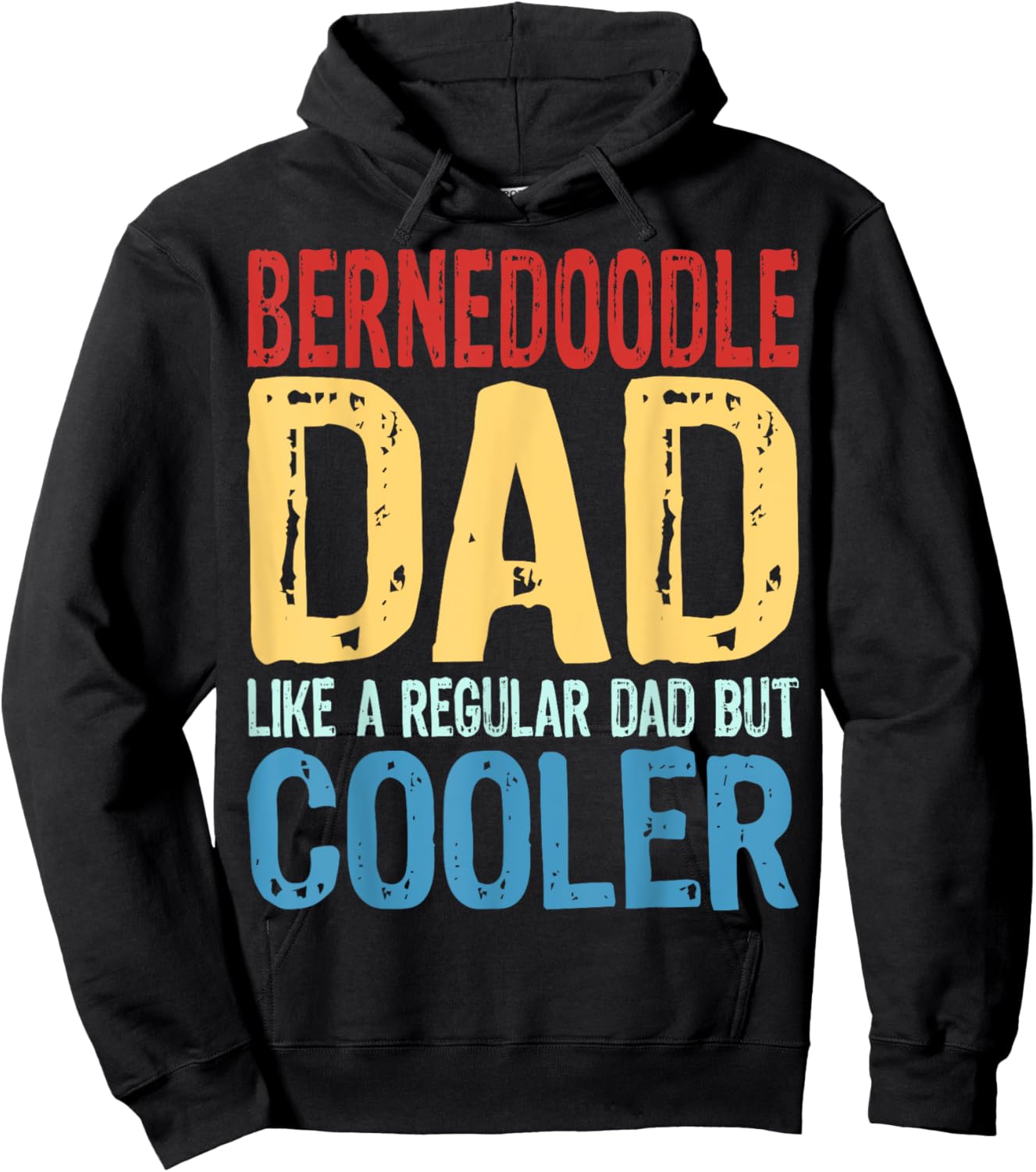 Bernedoodle Dad - Like a Regular Dad but Cooler Hoodie - Hoodie | Black