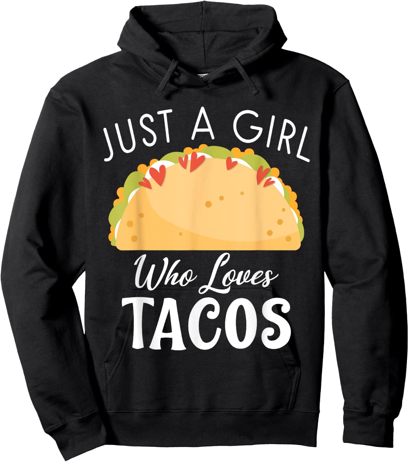Just a Girl who loves Tacos Mexican food love Taco Hoodie - Hoodie | Black
