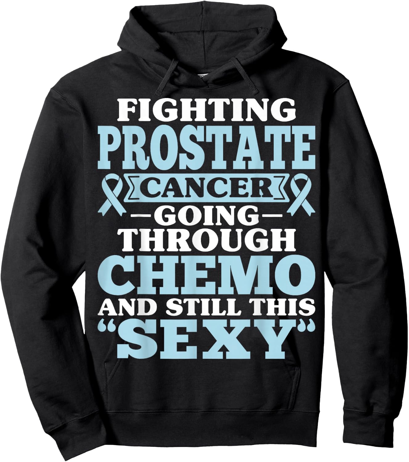 Fighting Prostate Cancer Going Through Chemo Inspirational Hoodie - Hoodie | Black