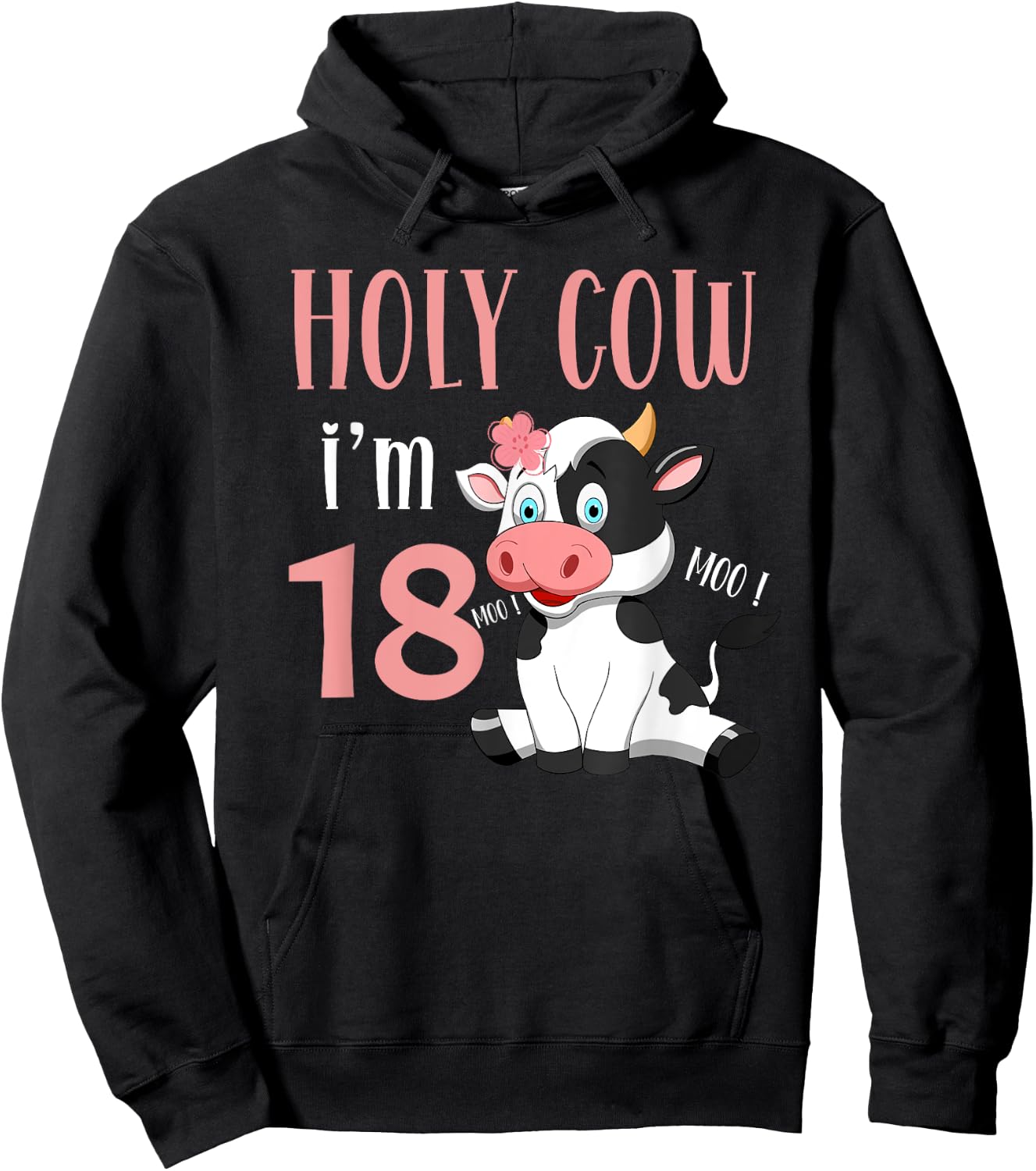 Holy Cow I'm 18 Cow Girl Birthday 18 Years Old Hoodie - Hoodie | Black