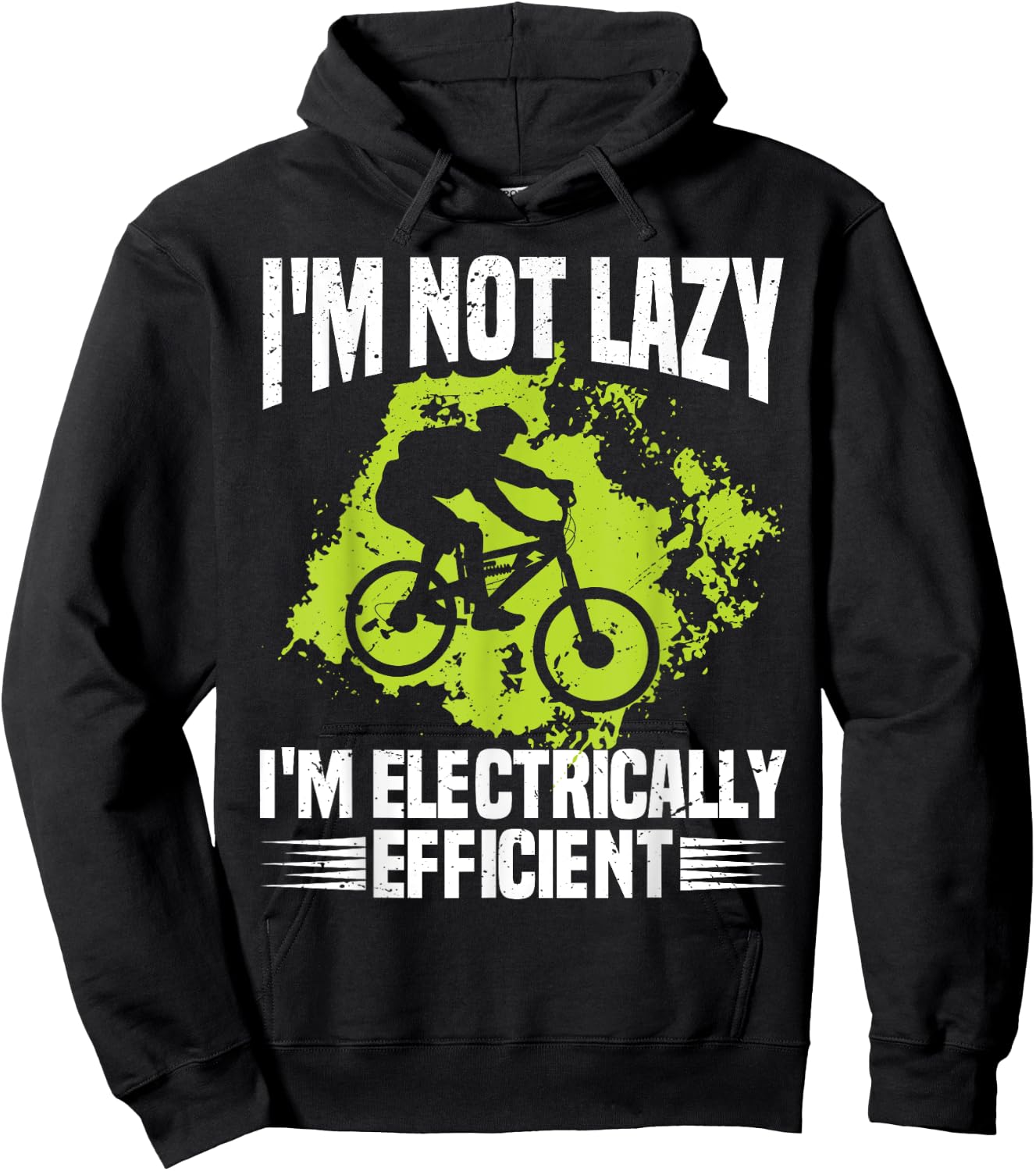 I'm Not Lazy I'm Electrically Efficient Electric Bike E-Bike Hoodie - Hoodie | Black