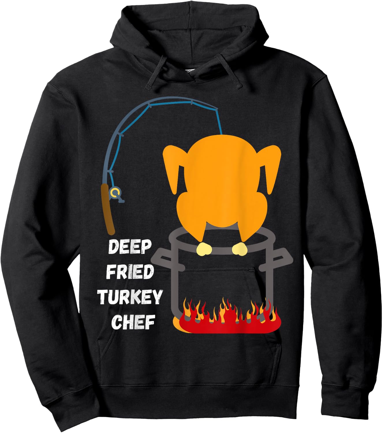 Deep Fried Turkey Chef! Funny Thanksgiving Meal! Funny Fun Hoodie - Hoodie | Black