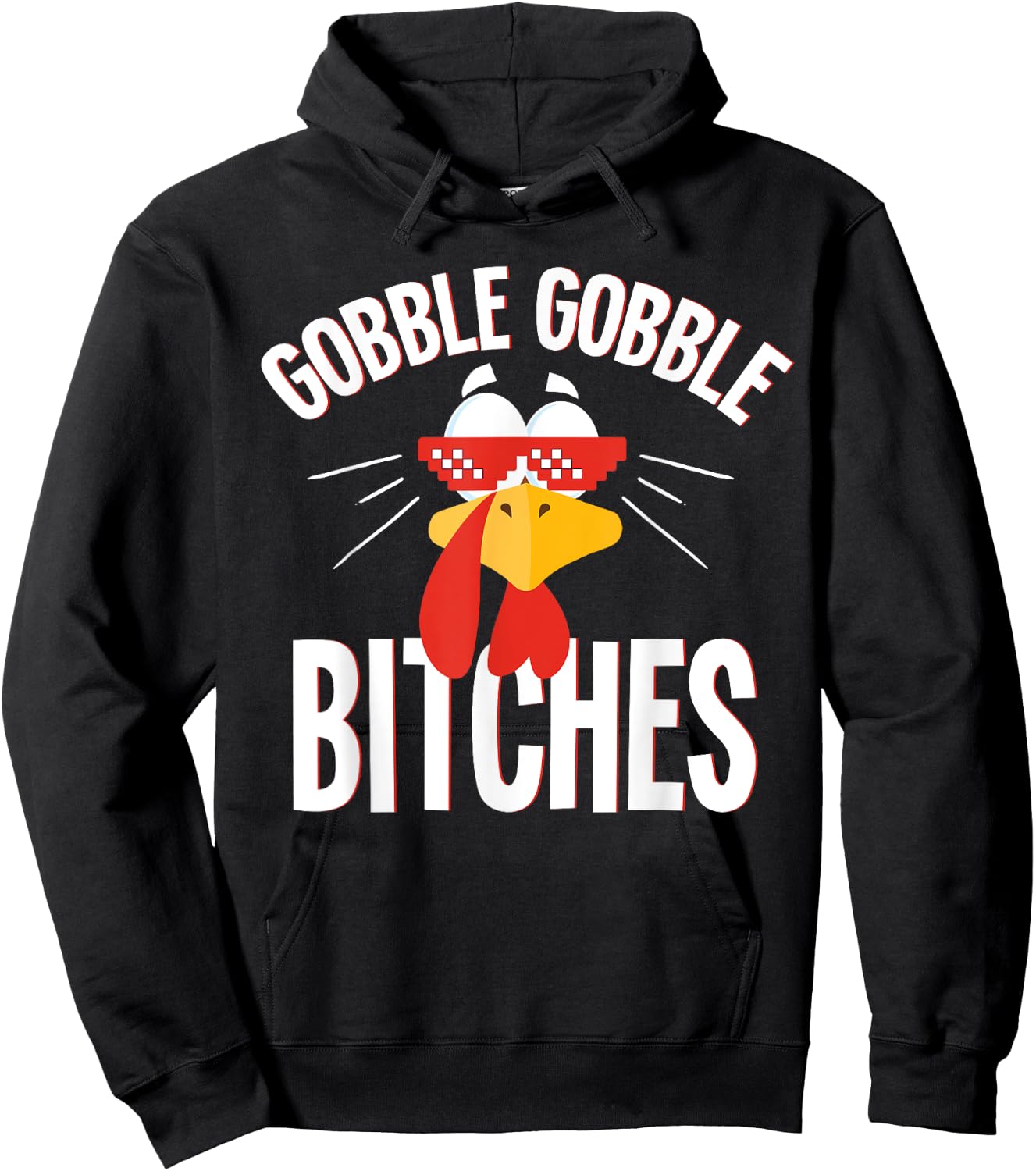 Gobble Gobble Bitches Thanksgiving Turkey Lovers Hoodie - Hoodie | Black