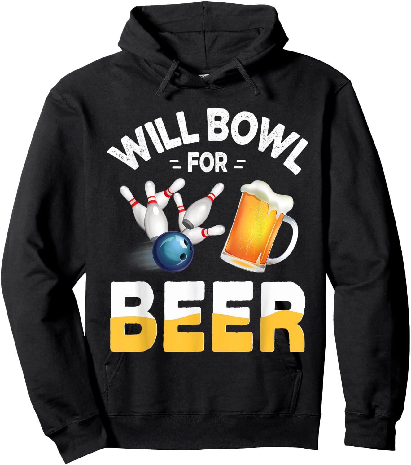 Will Bowl For Beer Bowling And Beer Drinking Hoodie - Hoodie | Black