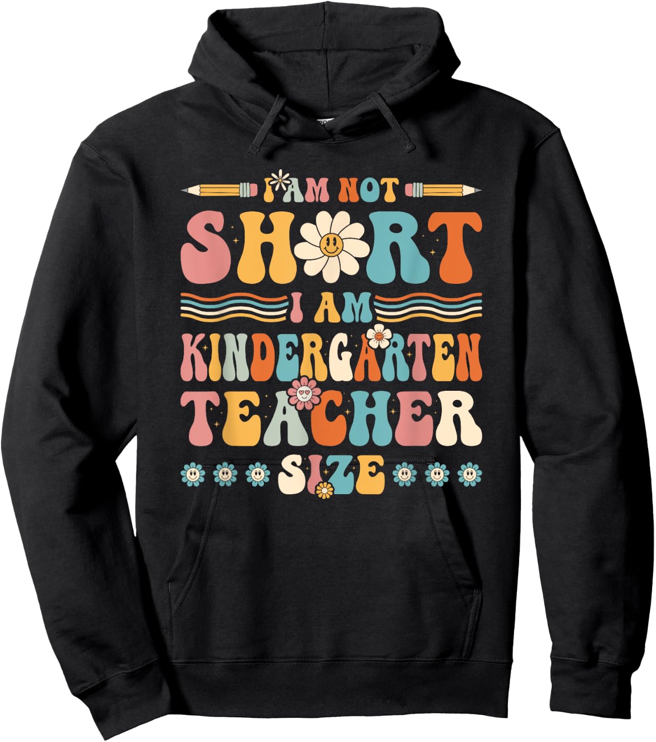 Im Not Short Im Kindergarten Teacher Size, Groovy Preschool Men Women Kids Hoodie - Hoodie | Black