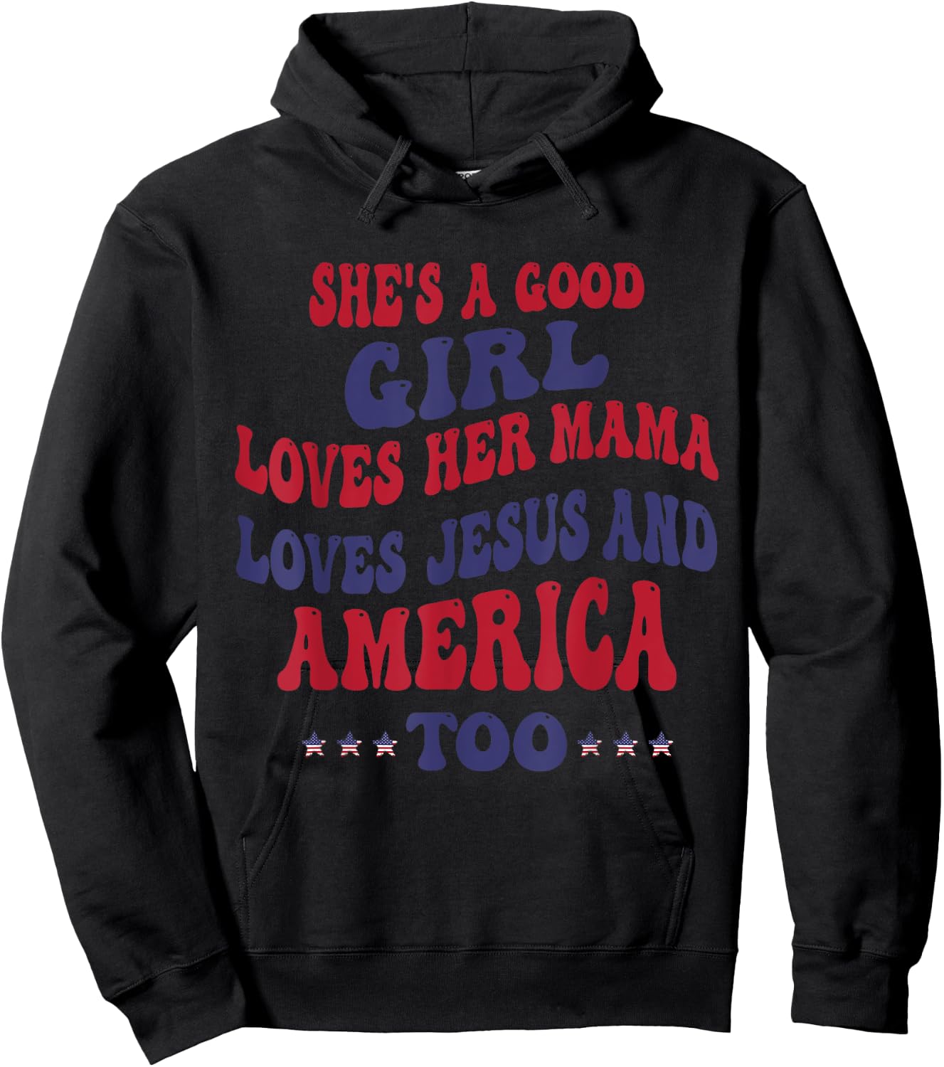 She's A Good Girl Loves Her Mama Loves Jesus And America Too Hoodie - Hoodie | Black