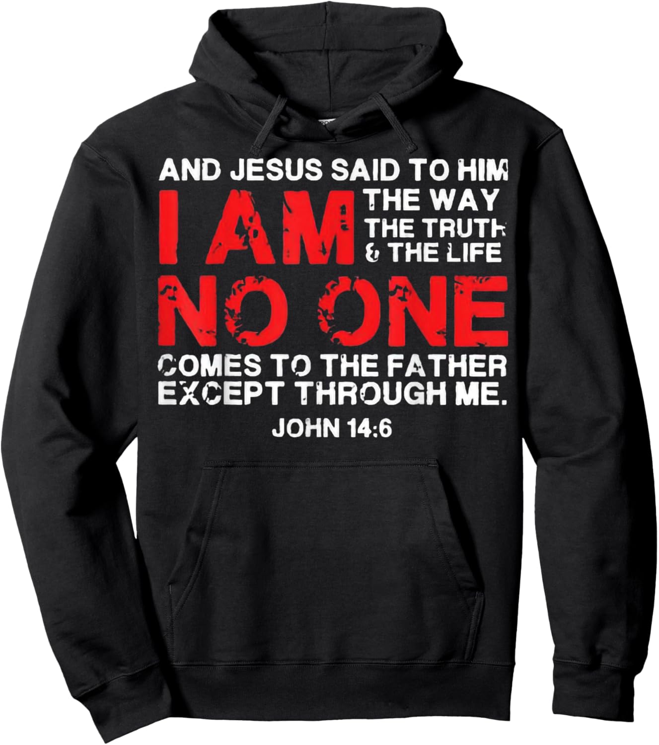 And Jesus Said To Him I'm The Way The Truth & Life No One Hoodie - Hoodie | Black