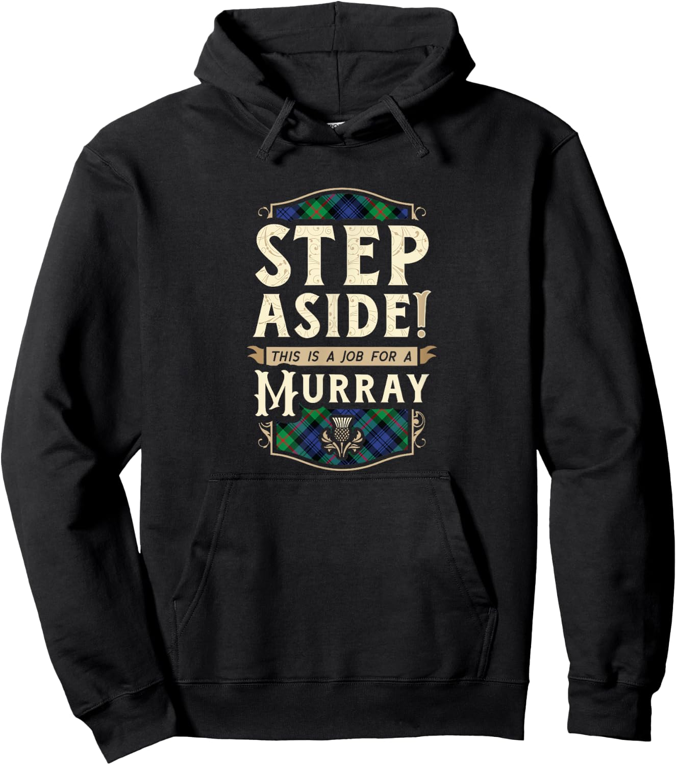 Funny Clan Murray Step Aside Scottish Clan Tartan Hoodie - Hoodie | Black