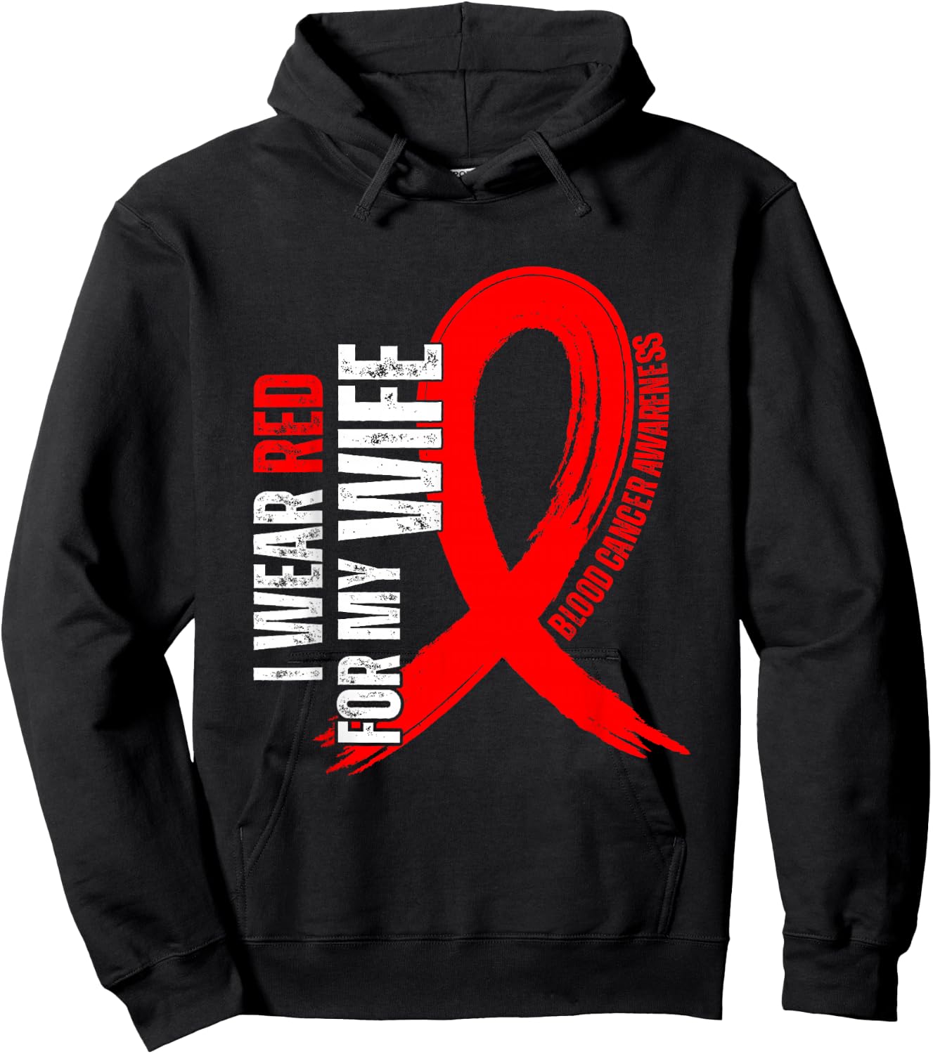 I Wear Red For My Wife Blood Cancer awareness Hoodie - Hoodie | Black