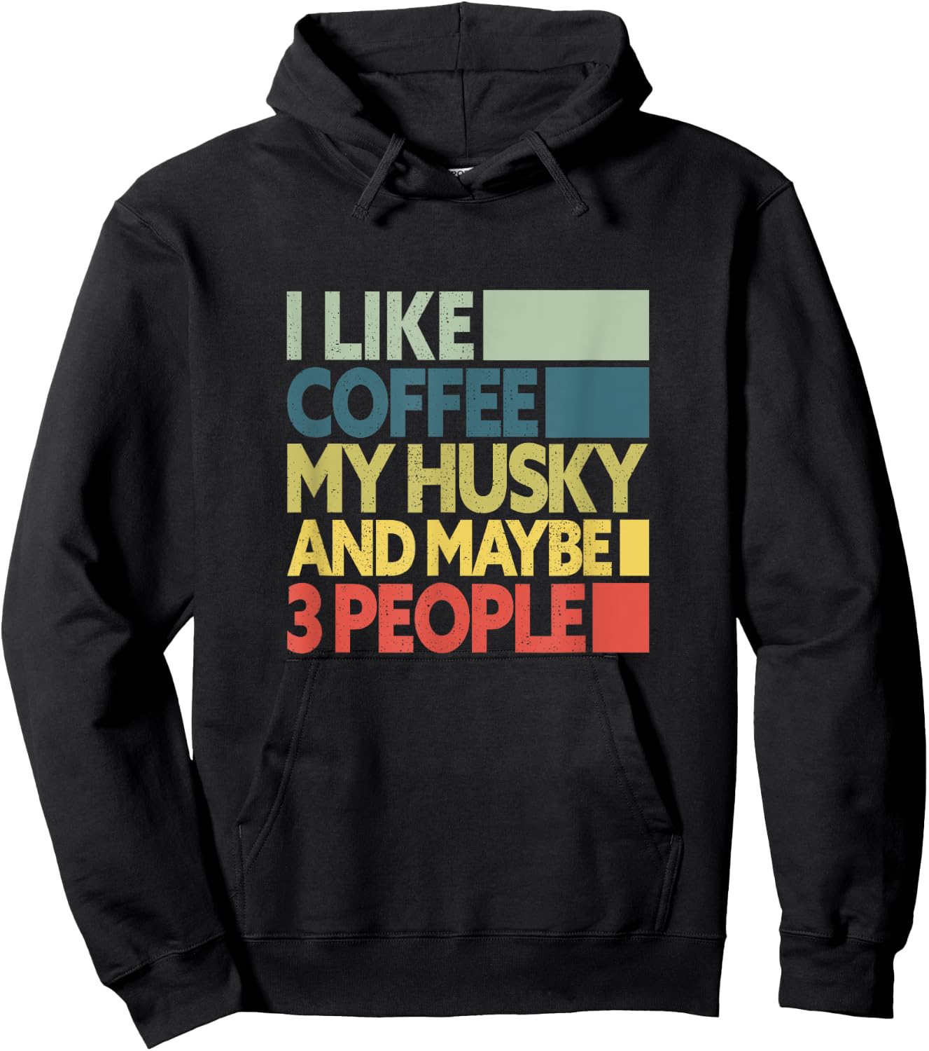 I Like Coffee My Husky And Maybe 3 People Dog Lover Retro Hoodie - Hoodie | Black