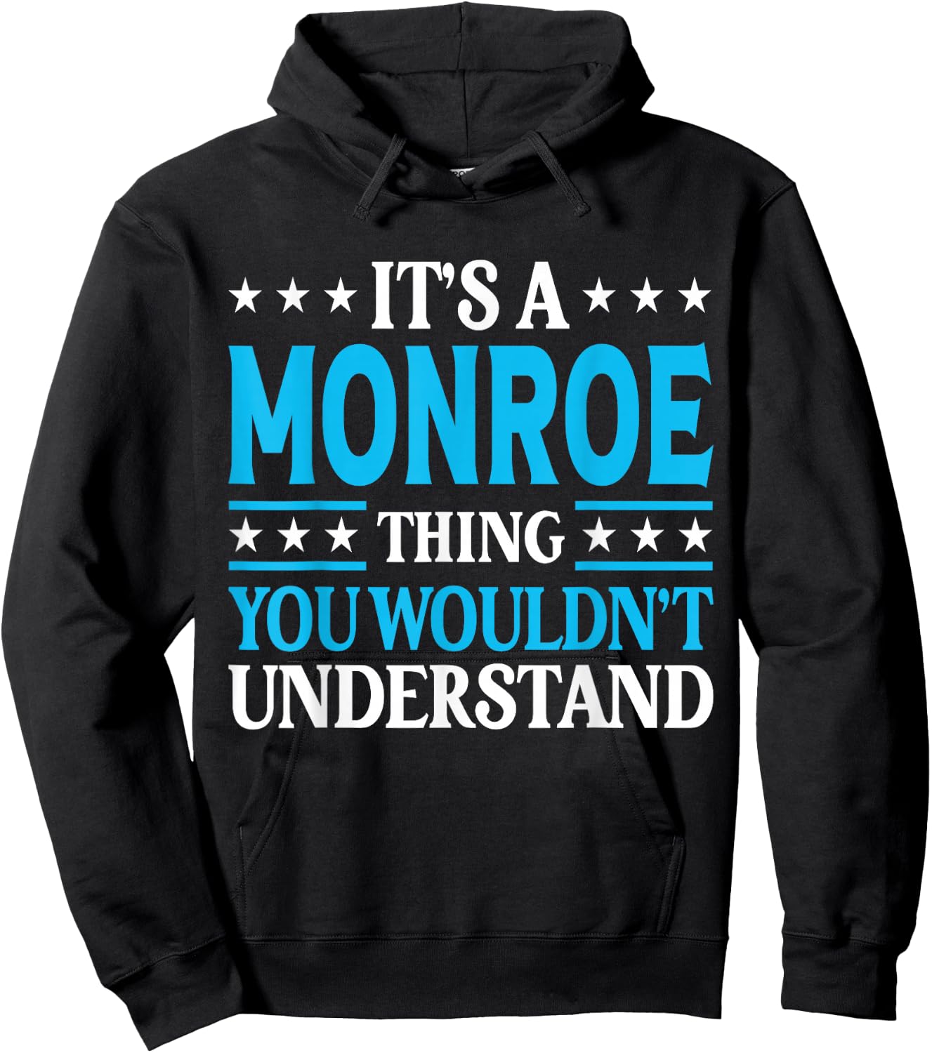 It's A Monroe Thing Personal Name Funny Monroe Hoodie - Hoodie | Black
