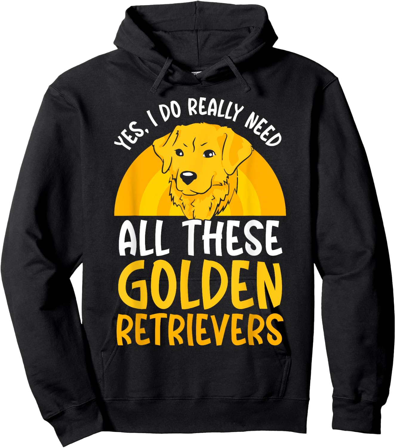 Yes I do really need all these Golden Retriever Hoodie - Hoodie | Black