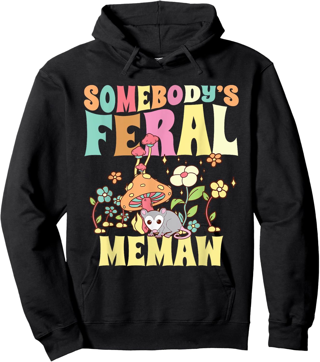 Somebody's Feral Memaw Grandma Wild Granny Opossum Mushroom Hoodie - Hoodie | Black
