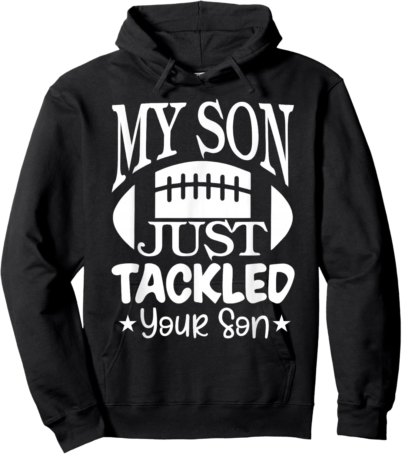 My Son Just Tackled Your Son Funny Football Mama Hoodie - Hoodie | Black