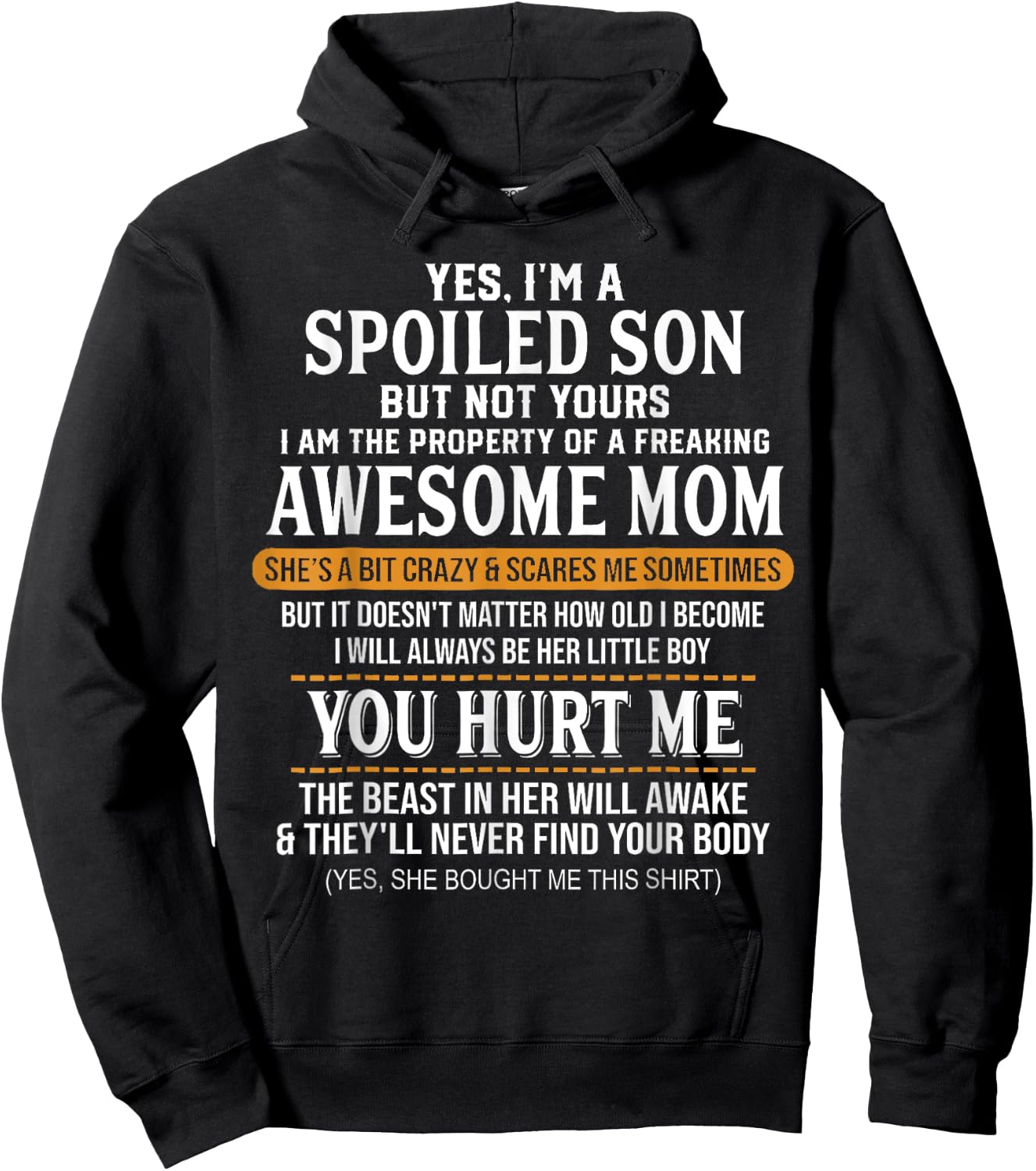 Yes I'm A Spoiled Son But Not Yours Freaking Awesome Mom Hoodie - Hoodie | Black