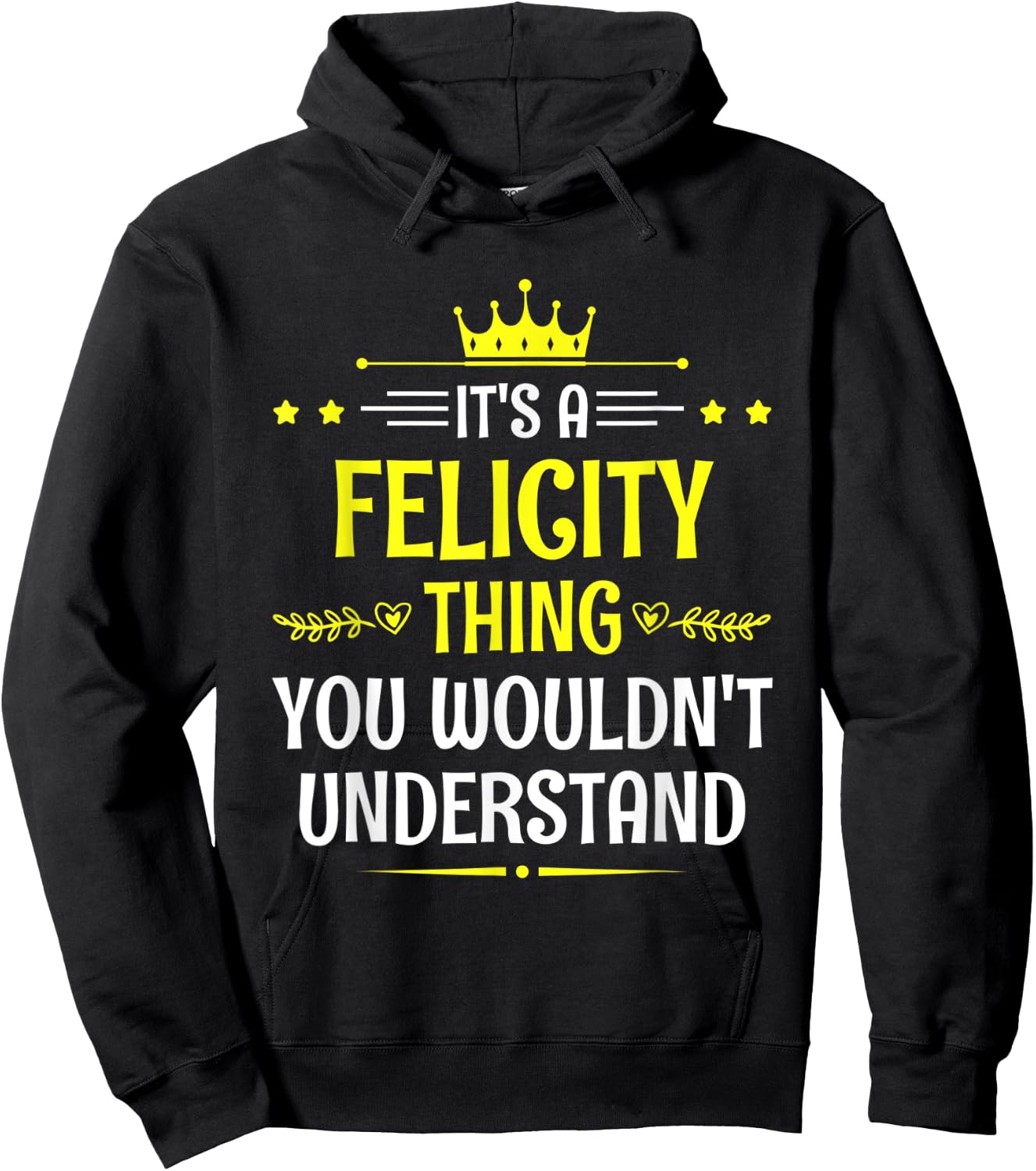 It's a Felicity Thing You Wouldn't Understand Funny Name Hoodie - Hoodie | Black