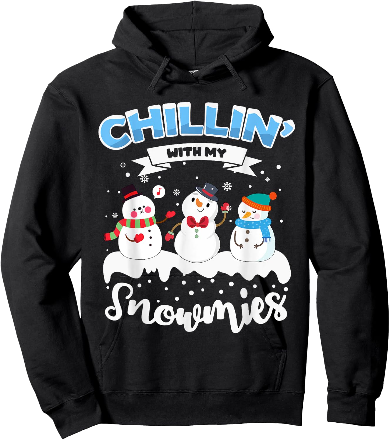 Chillin' With My Snowmies Hoodie - Hoodie | Black