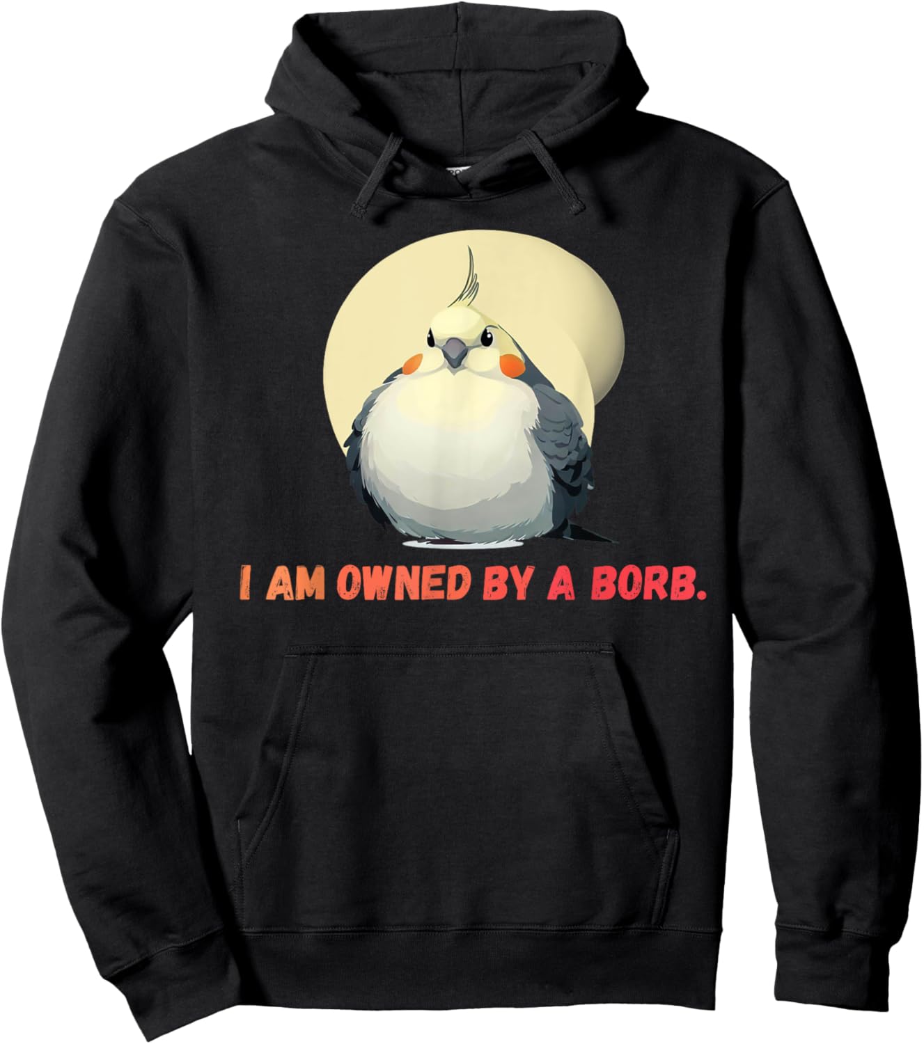 I'm owned by a Borb" Round Funny Cockatiel For Parrot Lovers Hoodie - Hoodie | Black