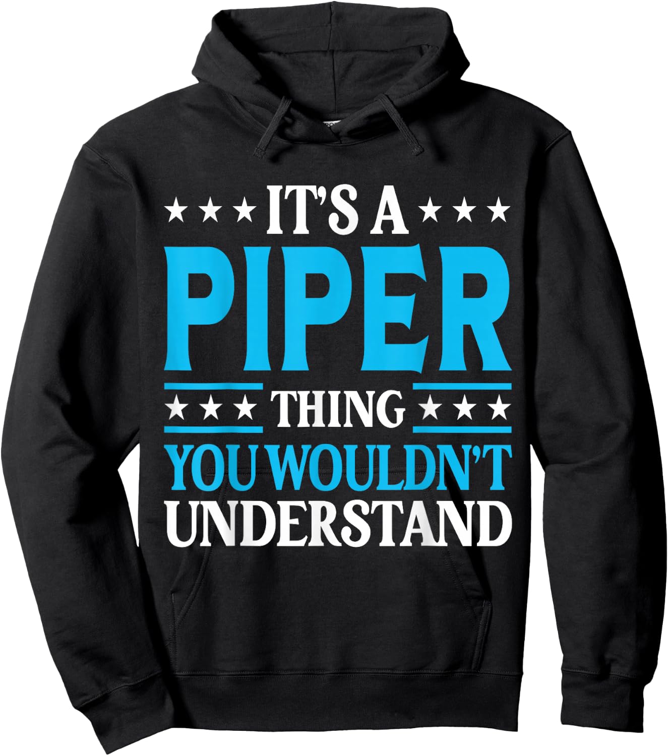 It's A Piper Thing Wouldn't Understand Girl Name Piper Hoodie - Hoodie | Black