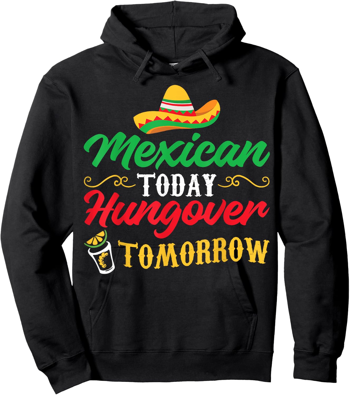 5 De Mayo Mexican Today Hungover Tomorrow Hoodie - Hoodie | Black
