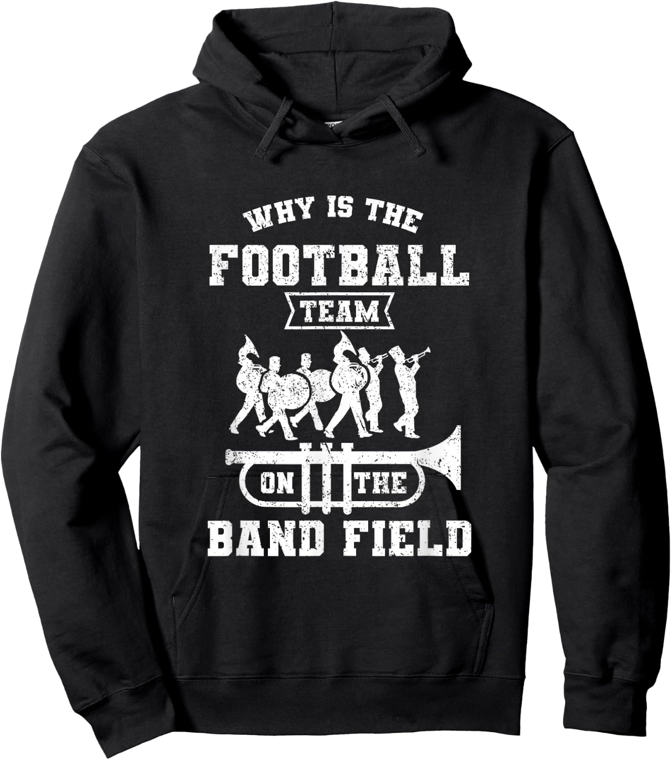 Why Is The Football Team On The Band Field Marching Band Hoodie - Hoodie | Black
