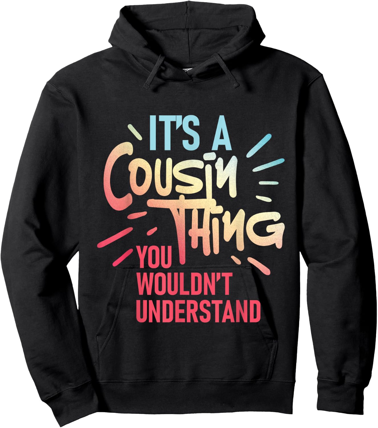 It's A Cousin Thing You Wouldn't Understand - Family Reunion Hoodie - Hoodie | Black