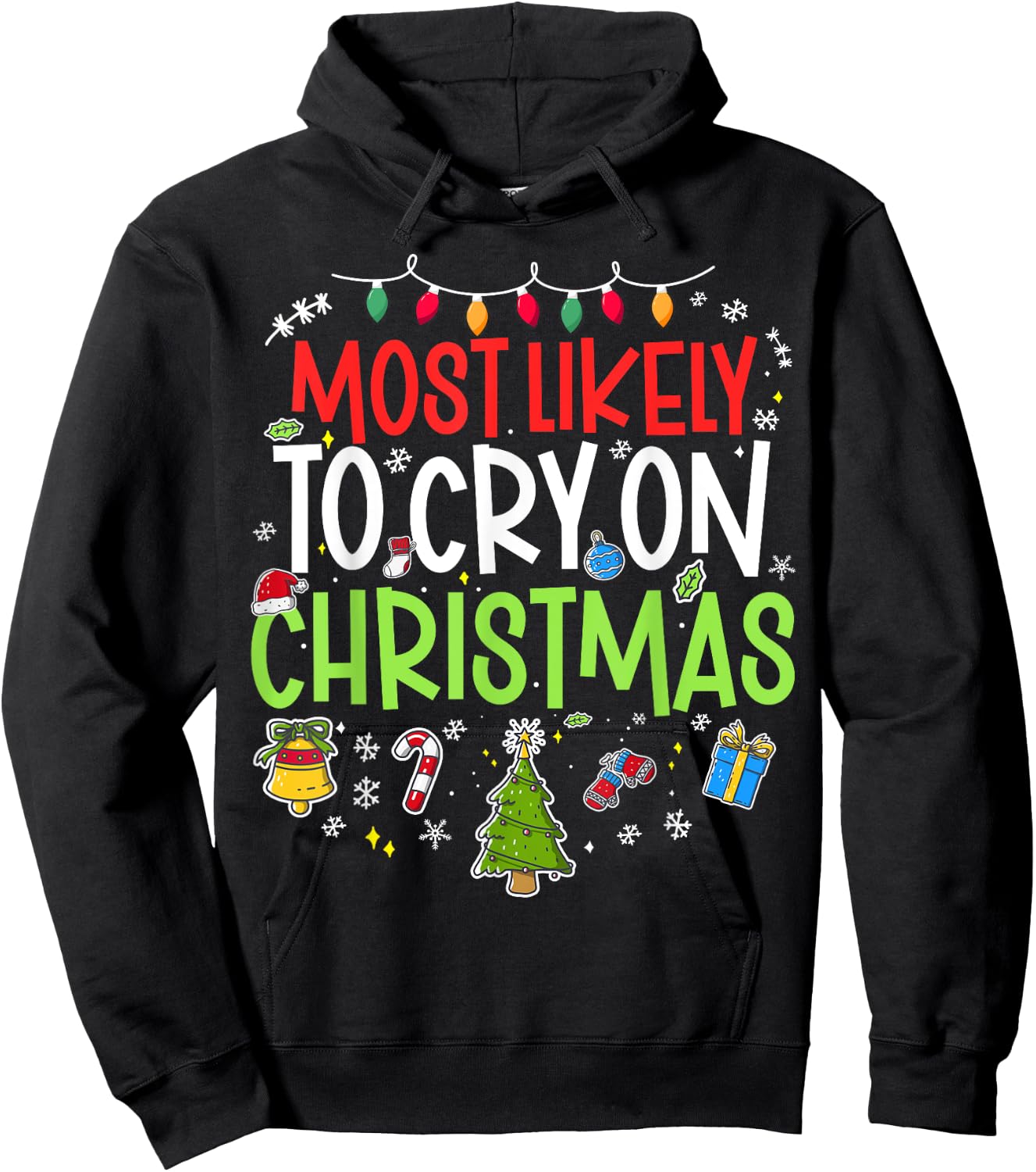 Funny Most Likely to Cry on Chrismtas Matching Family X-mas Hoodie - Hoodie | Black