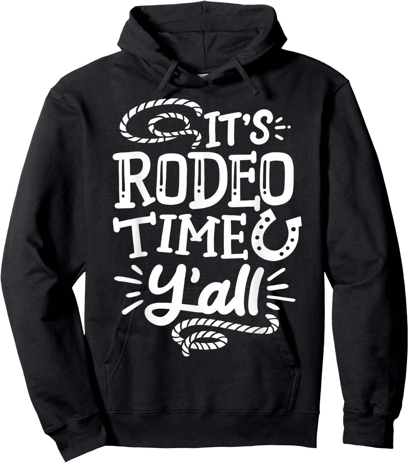 Rodeo It's Rodeo Time Y'all Hoodie - Hoodie | Black