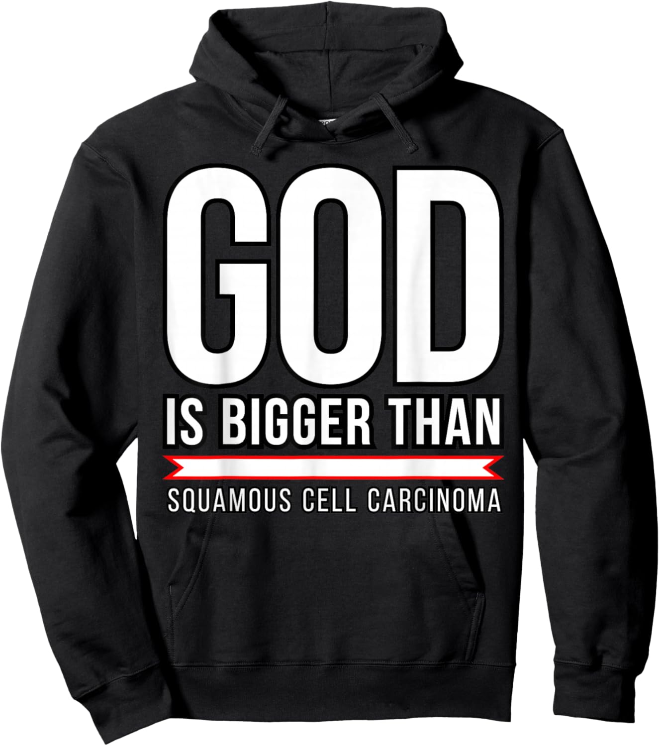 God is bigger than Squamous Cell Carcinoma Hoodie - Hoodie | Black