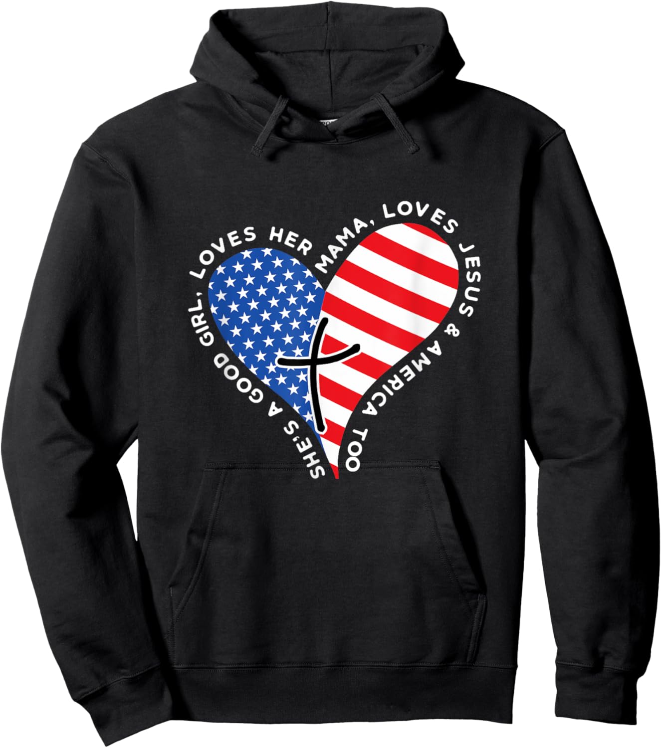 She's A Good Girl Loves Her Mama Jesus And America Too Heart Hoodie - Hoodie | Black
