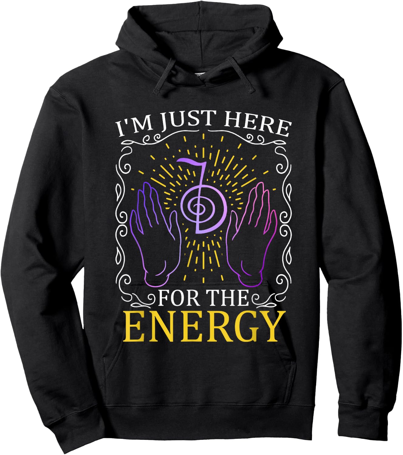I'm Just Here For The Energy Chakra Healing Hands Reiki Hoodie - Hoodie | Black