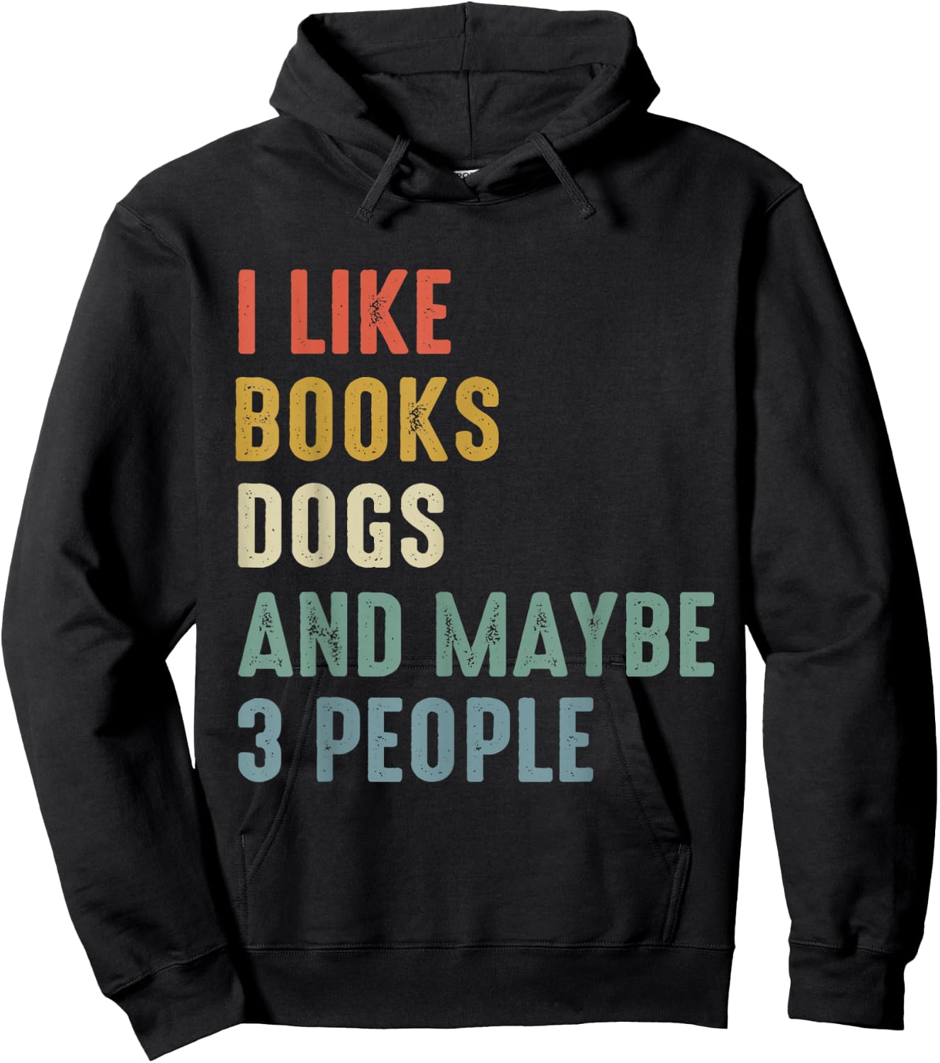 I Like Books Dogs And Maybe 3 people Hoodie - Hoodie | Black