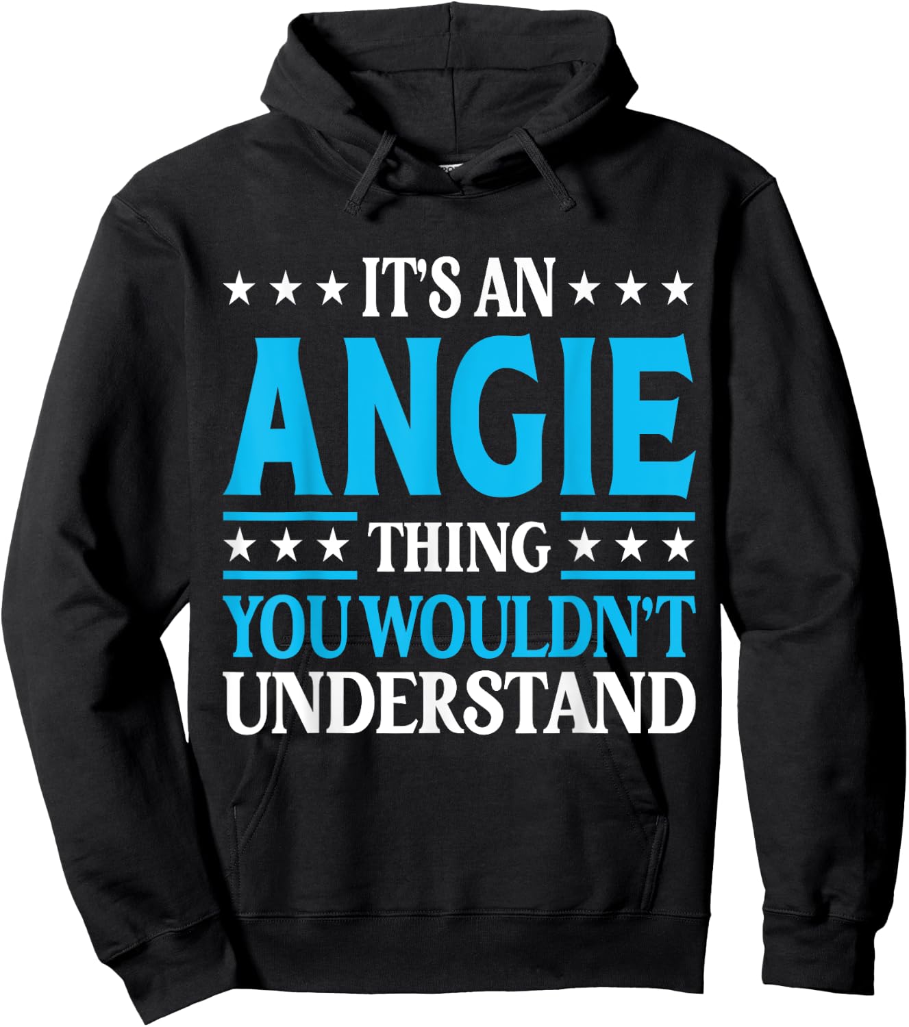 It's An Angie Thing Wouldn't Understand Girl Name Angie Hoodie - Hoodie | Black