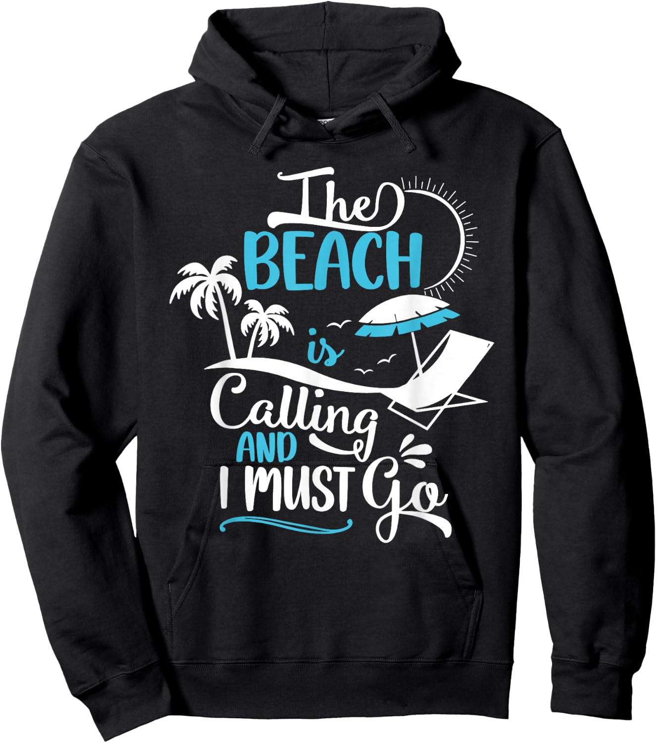 The Beach Is Calling And I Must Go Beach, Vacation, Summer Hoodie - Hoodie | Black