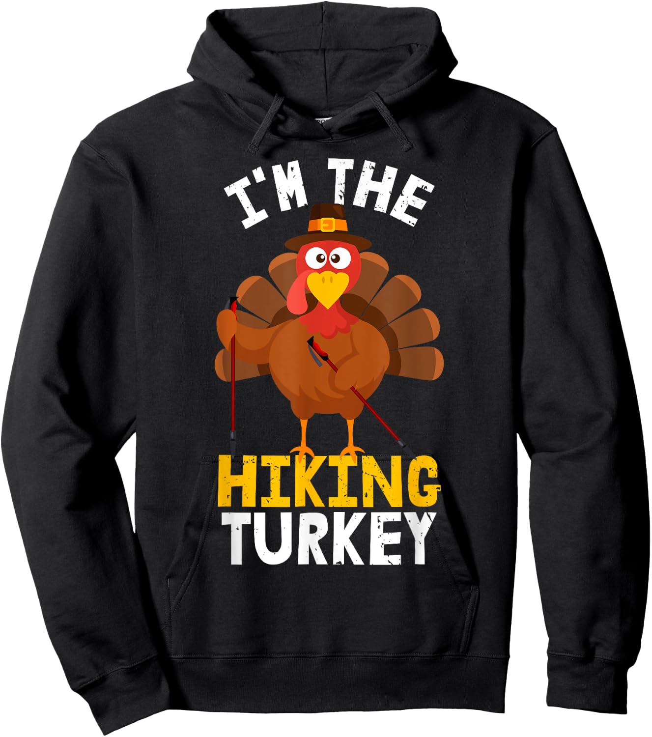 Funny I'm the Hiking Turkey Hiker | Hike Thanksgiving 2023 Hoodie - Hoodie | Black