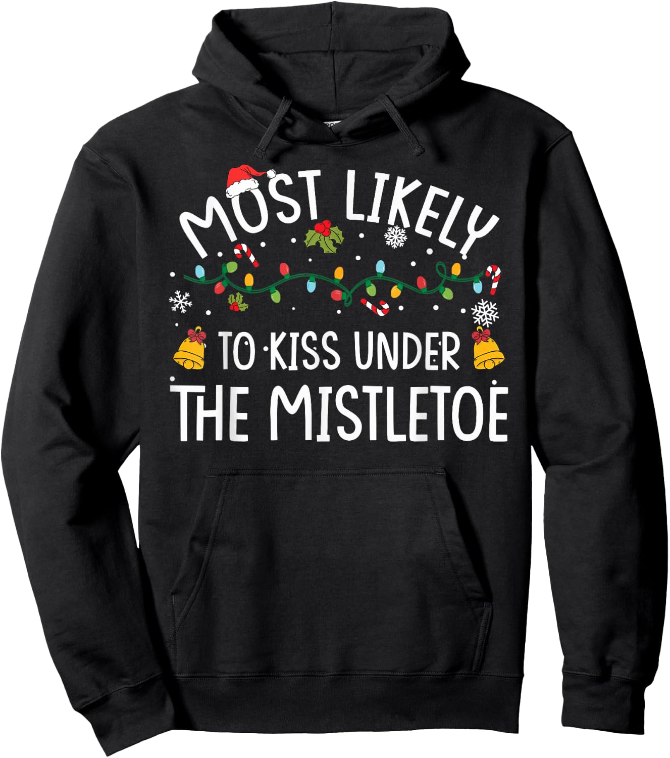 Most Likely TO KISS UNDER THE MISTLETOE Christmas Matching Hoodie - Hoodie | Black