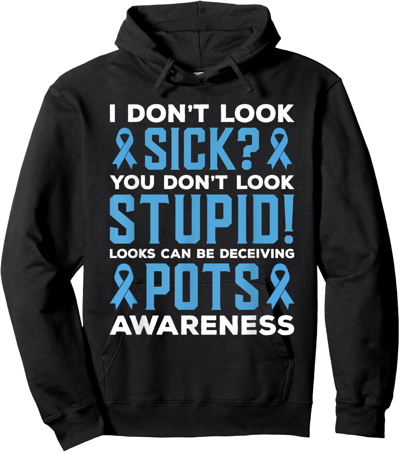 Sky Blue Ribbon Pots Awareness I Don't Look Sick Hoodie - Hoodie | Black