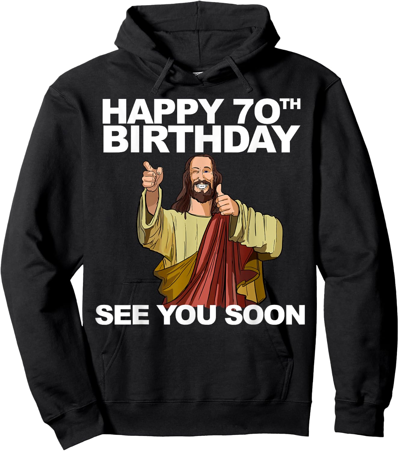 Jesus Happy 70th Birthday See You Soon Group Birthday Hoodie - Hoodie | Black