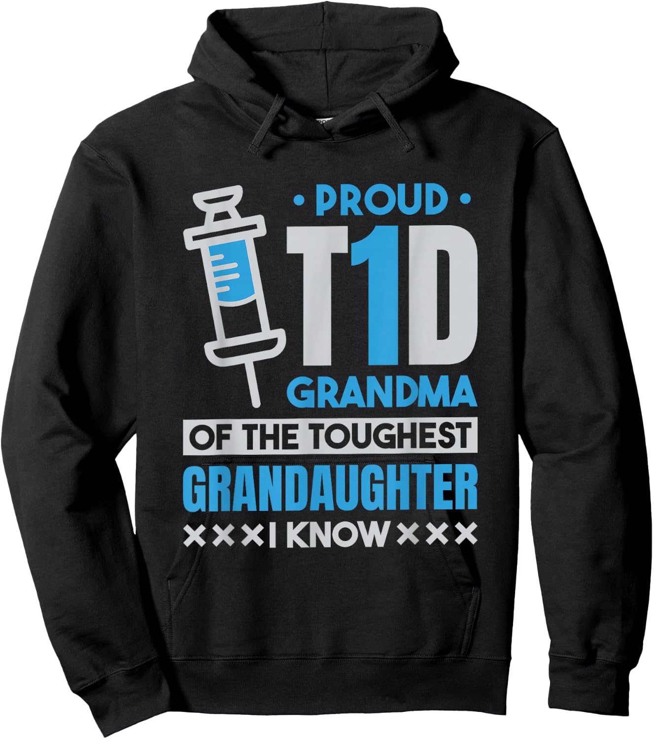 Proud T1D Grandma , Type 1 Diabetes and Diabetic Hoodie - Hoodie | Black