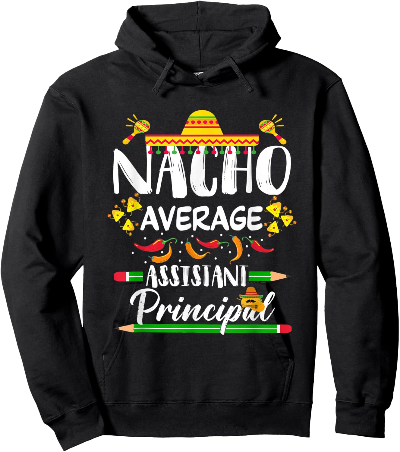Funny Mexican Principal Nacho Average Assistant Principal Hoodie - Hoodie | Black